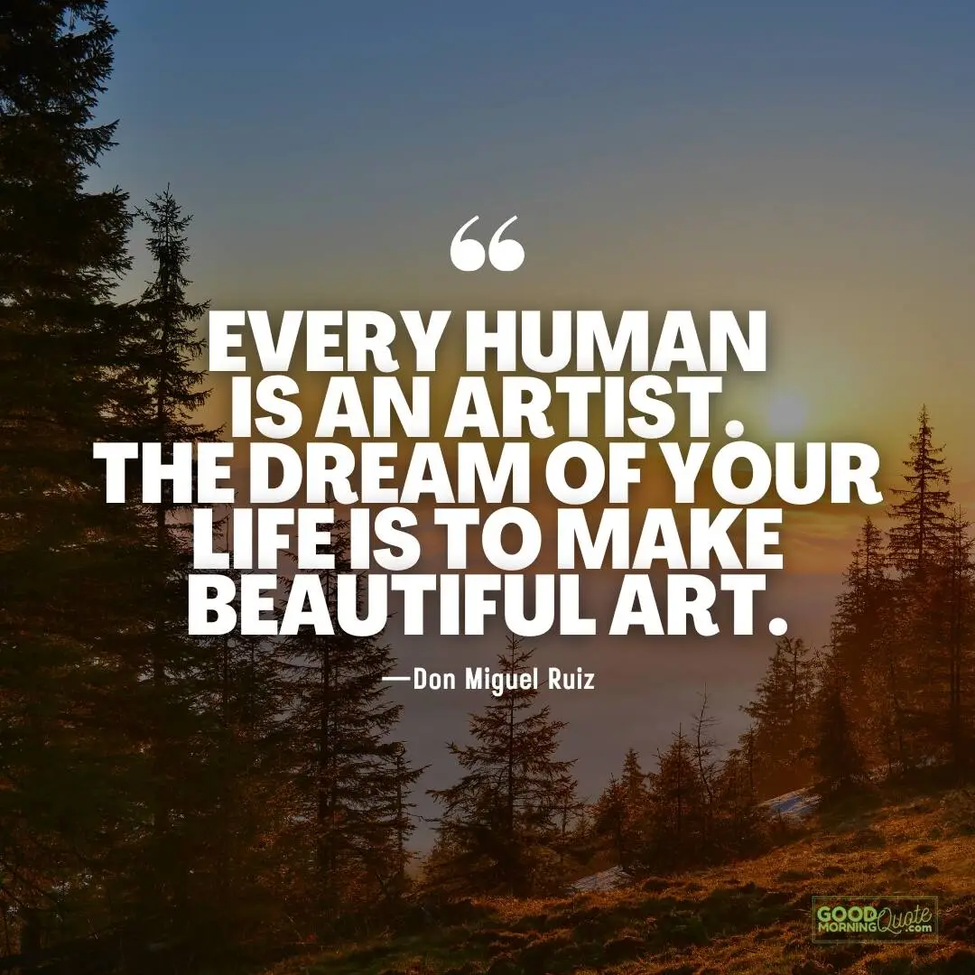 every human is an artist - Spiritual Healing Quote