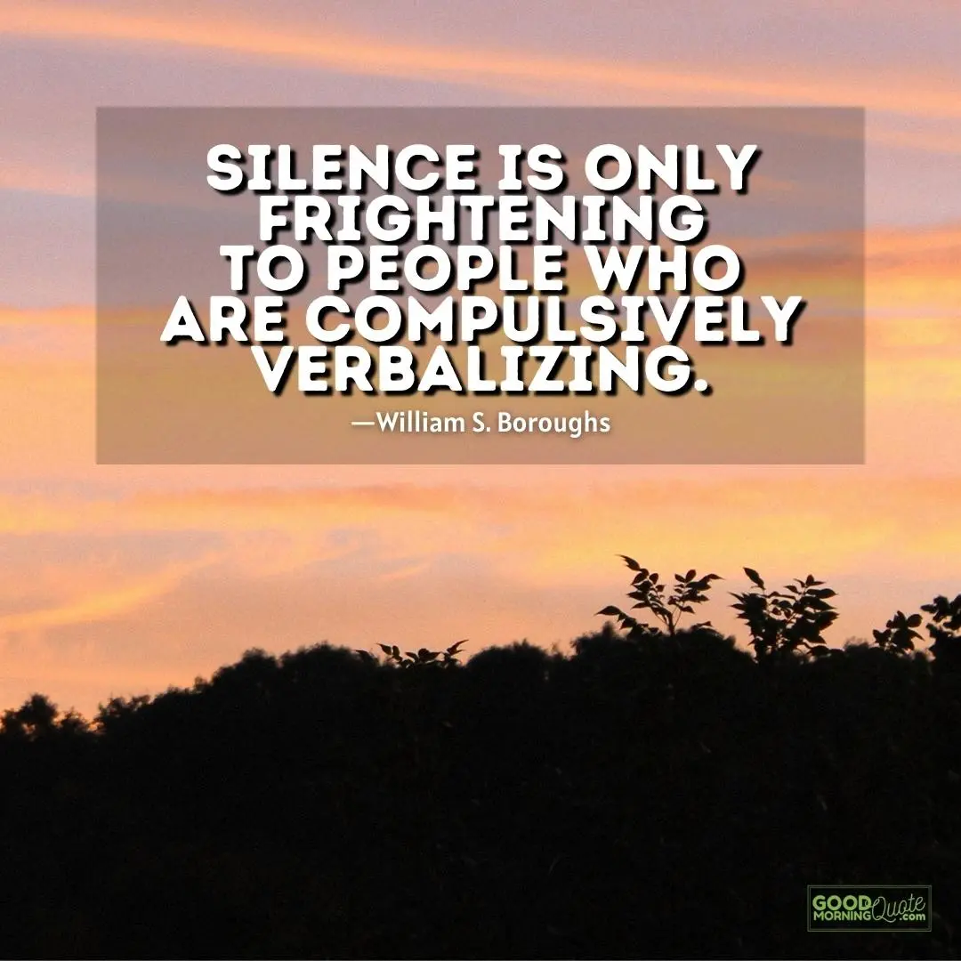 frightening to people who are compulsively verbalizing - alone quote