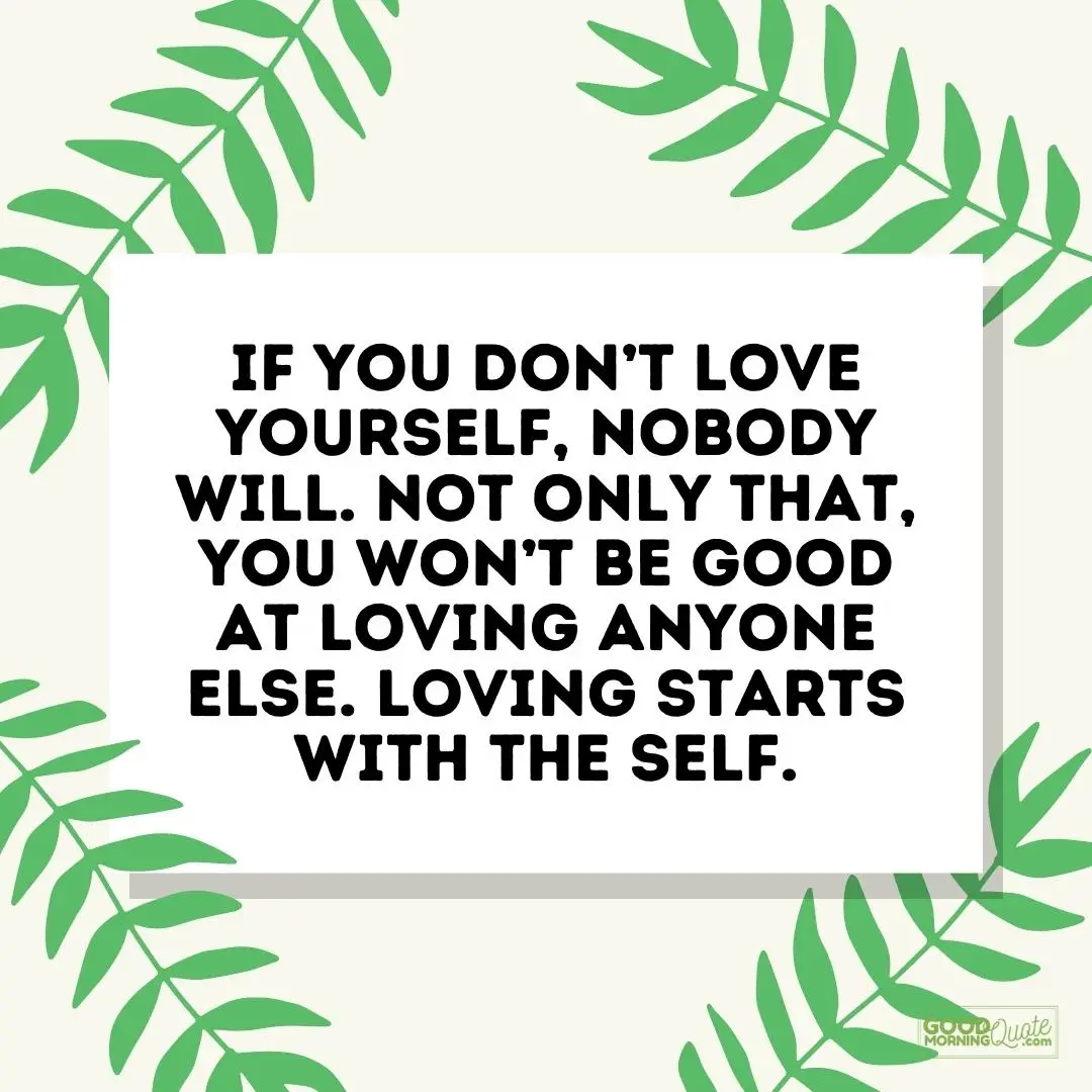 if you don't love yourself self care quote