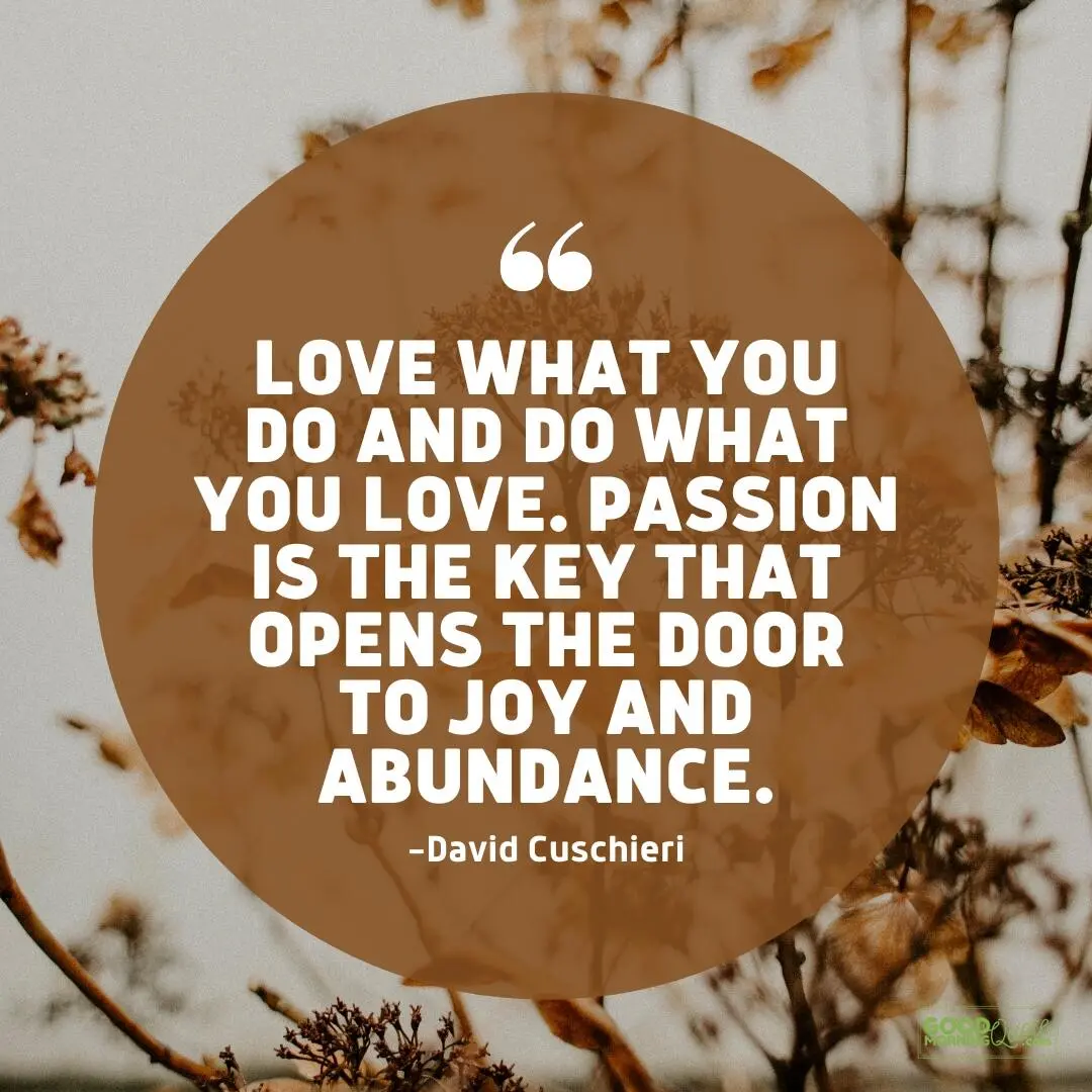love what you do and do what you love passion quote