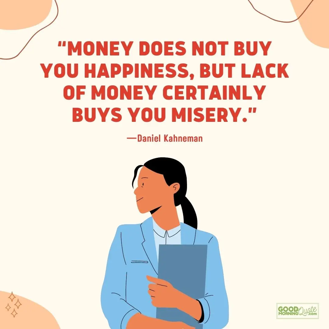 money does not buy you happiness money quote