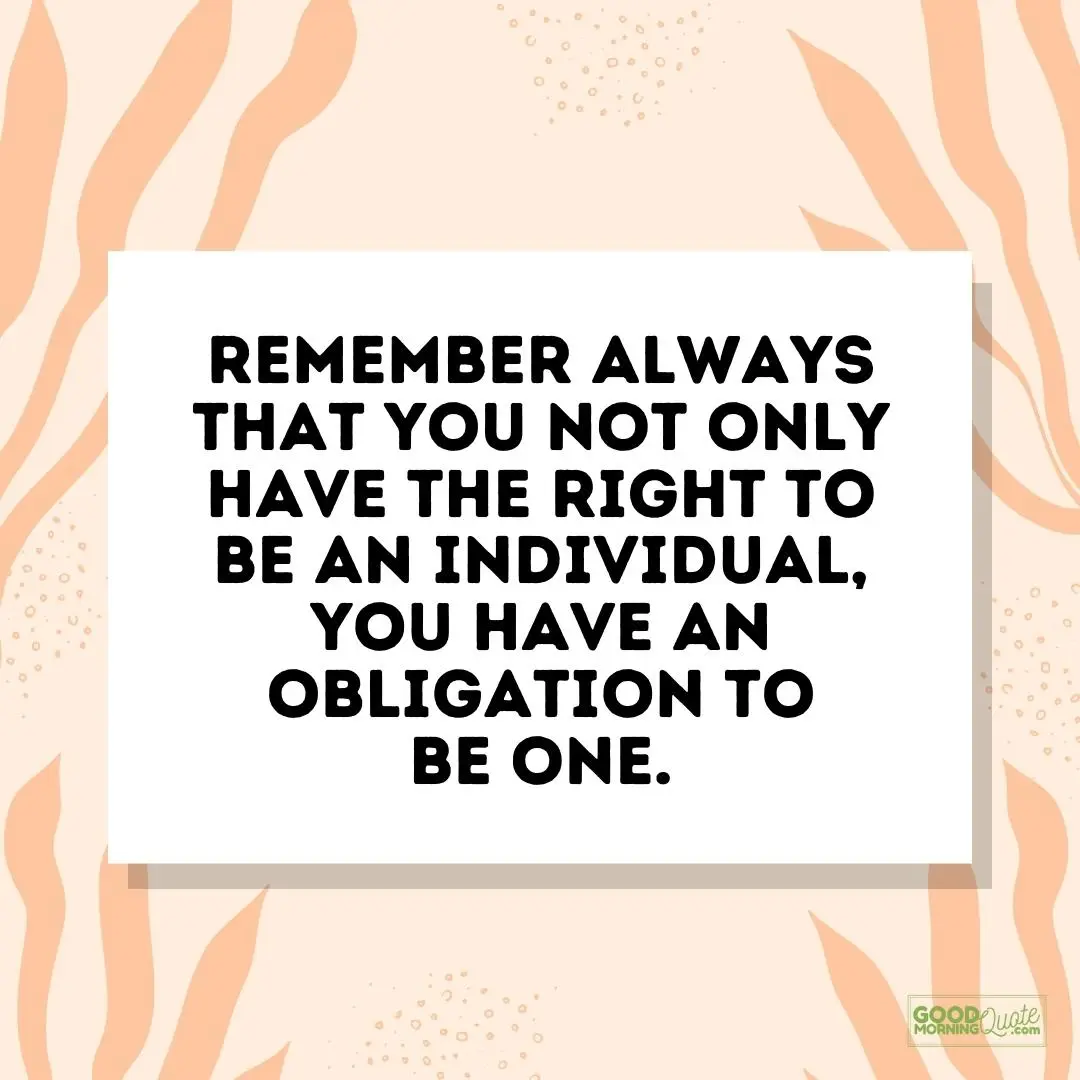 not only have the right to be an individual self care quote