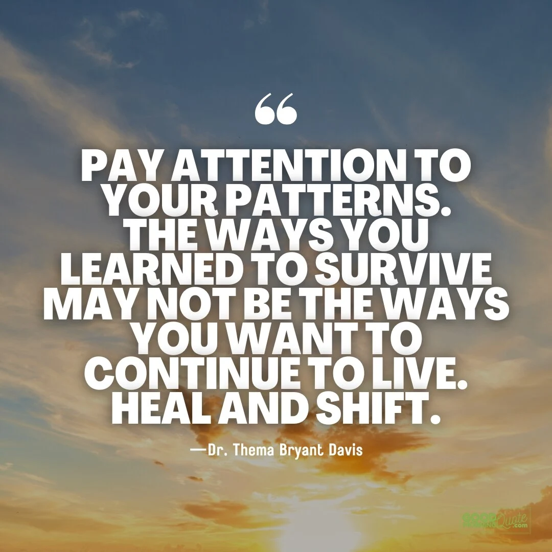 pay attention to your patterns - Spiritual Healing Quote