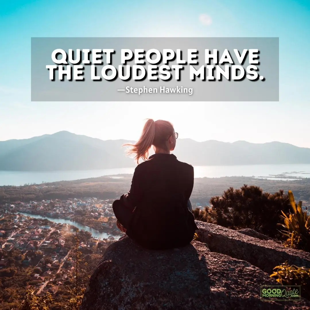 quiet people have the loudest minds - solitude quote
