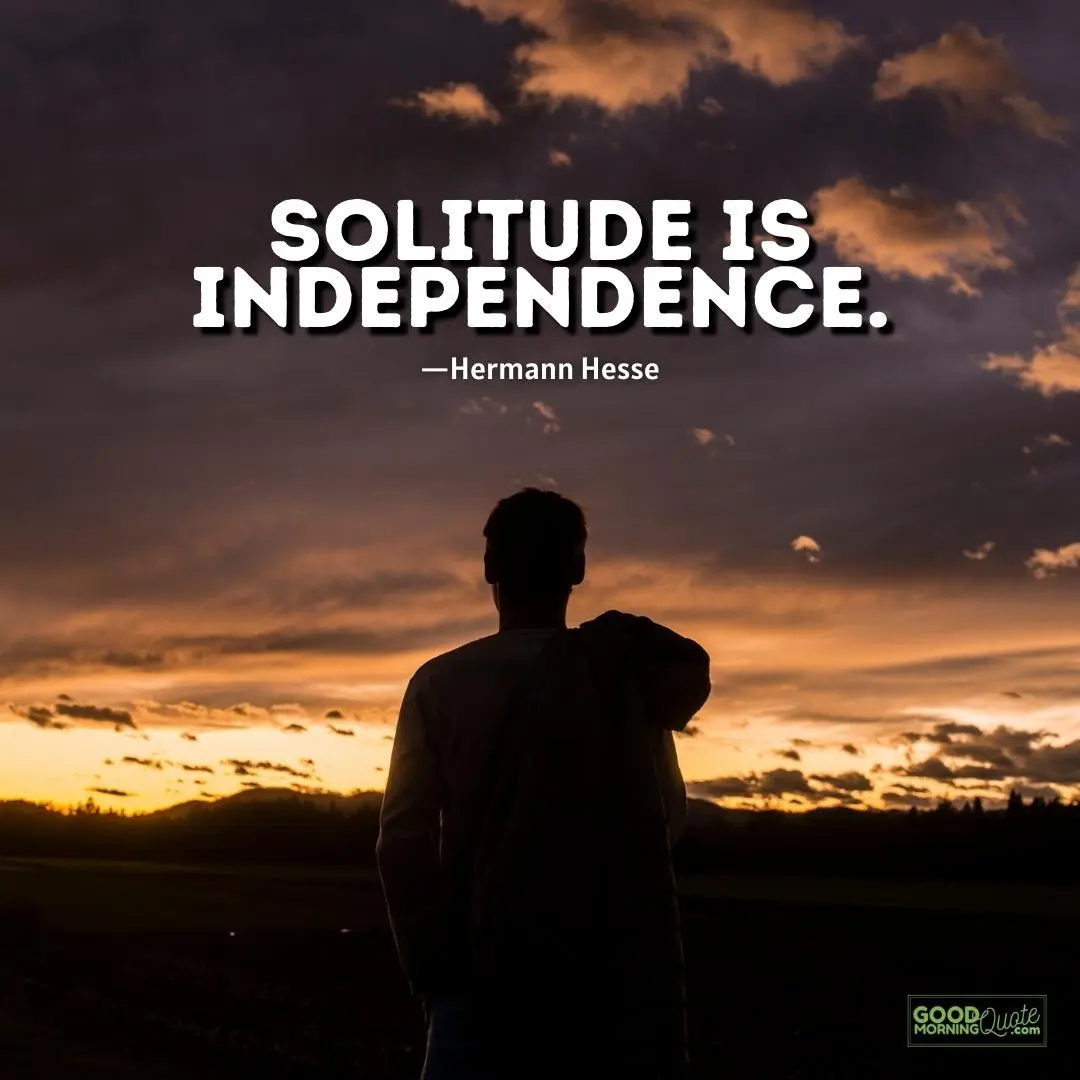 solitude is independence - solitude quote