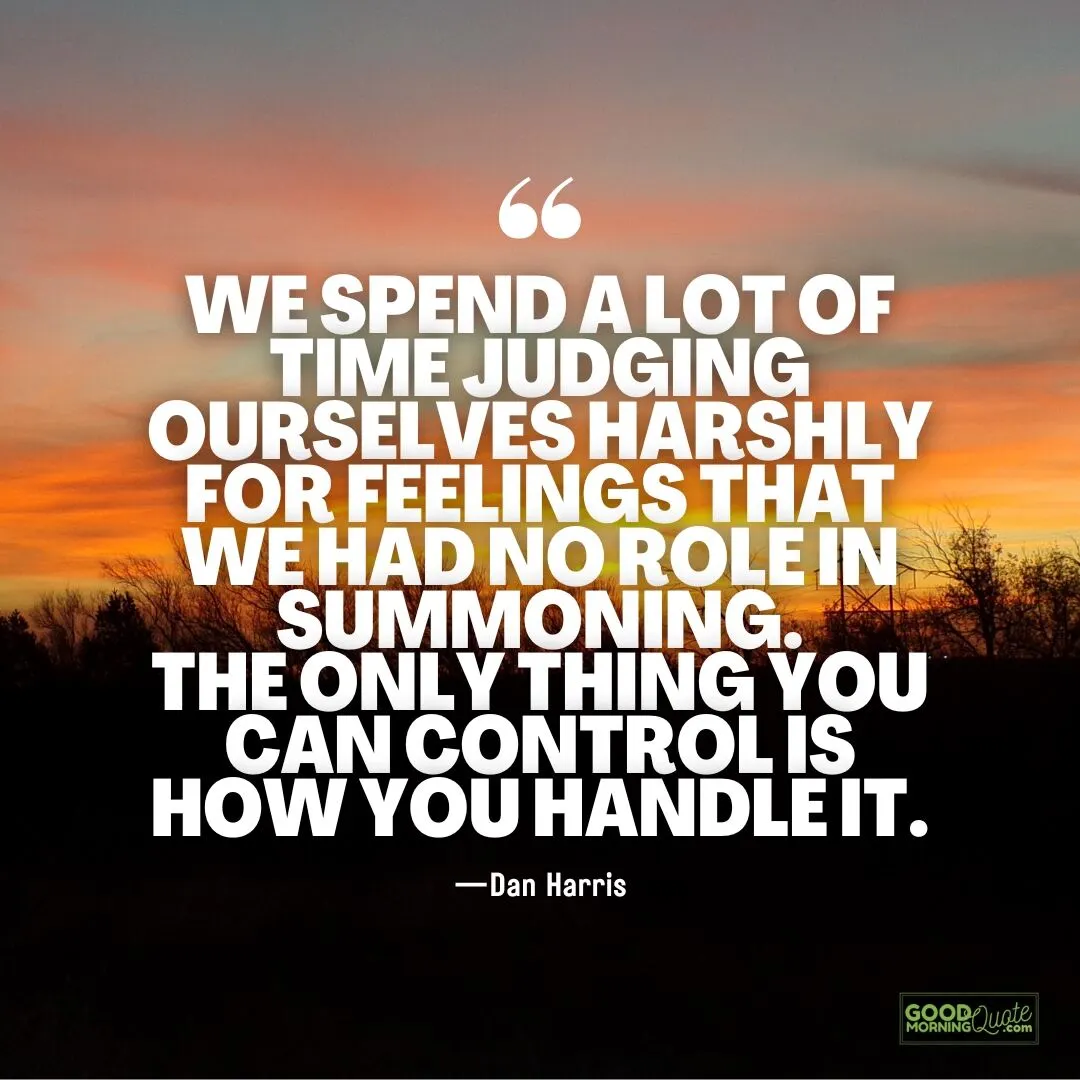 the only thing you can control is how you handle it - Spiritual Healing Quote