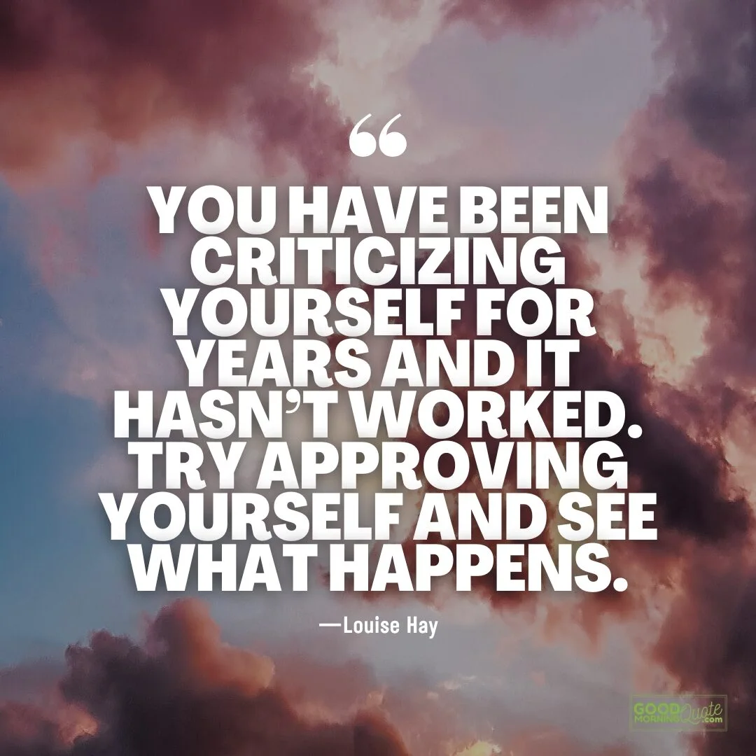 try approving yourself and see what happens - Spiritual Healing Quote