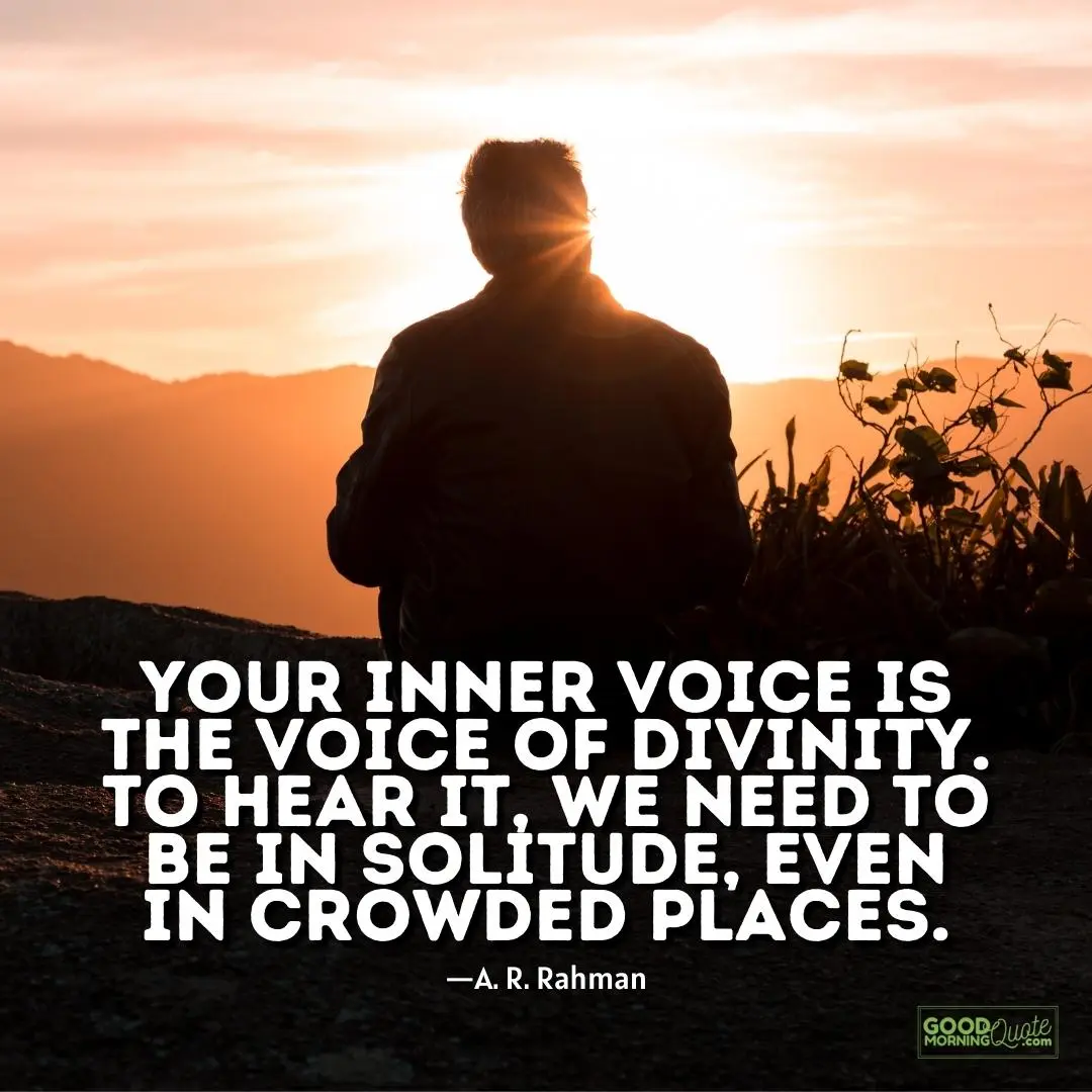 your inner voice is the voice of divinity - solitude quote