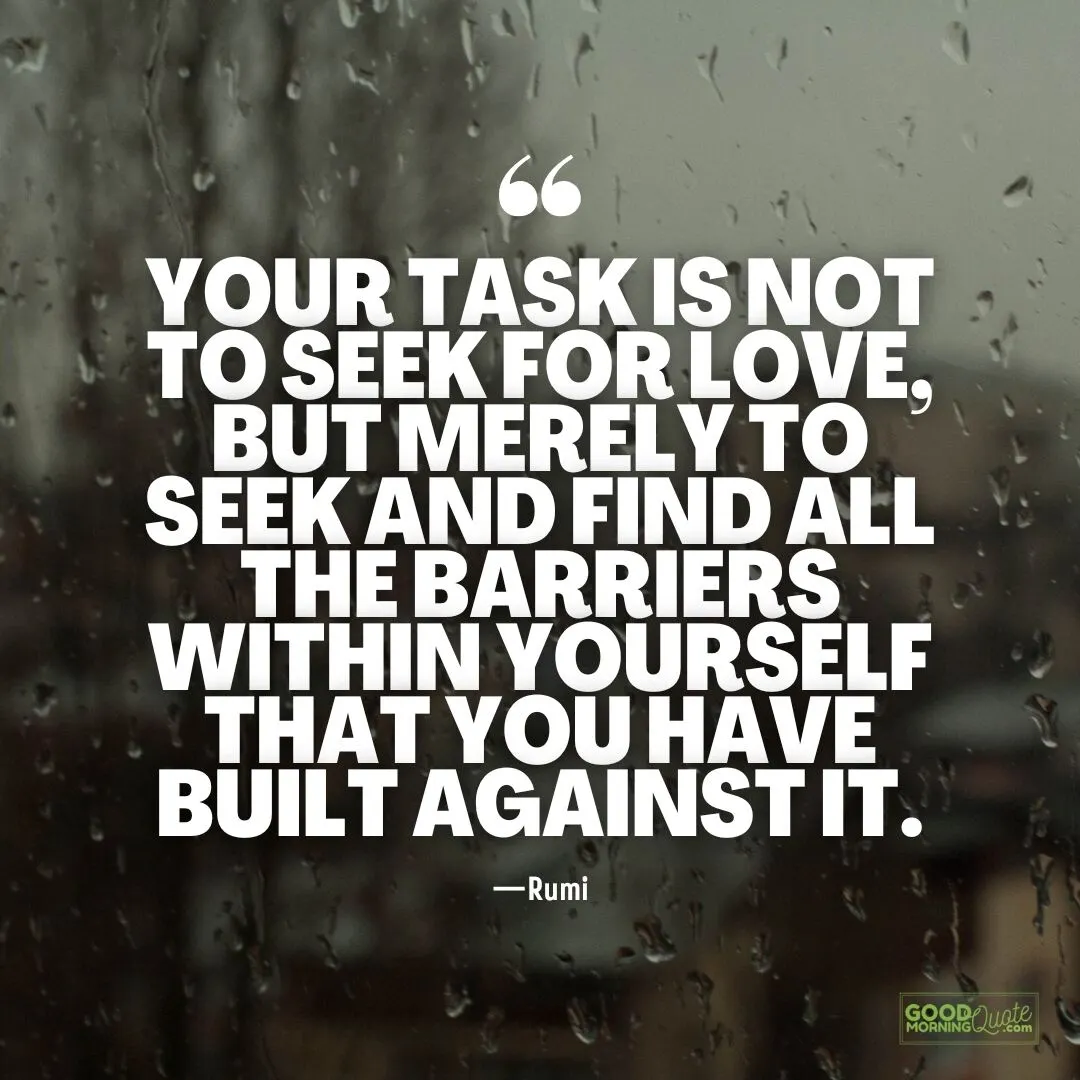 your task is not to seek for love - Spiritual Healing Quote