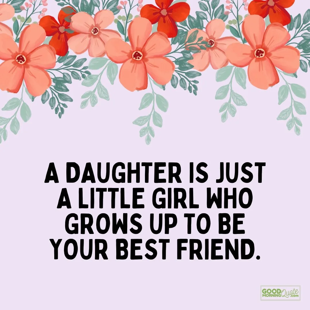 a daughter is just a little girl who grows up quote