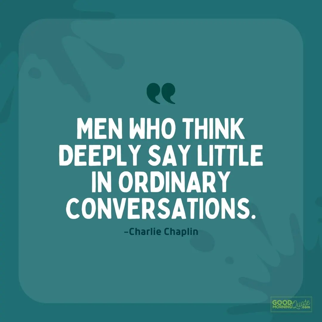 men who think deeply say little quote