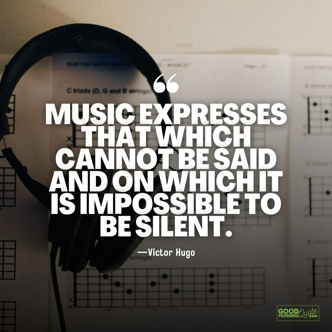 music expresses that which cannot be said - victor hugo quotes
