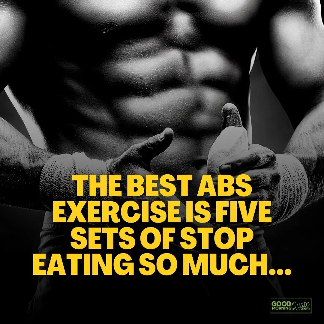 the best abs exercise is five sets quote
