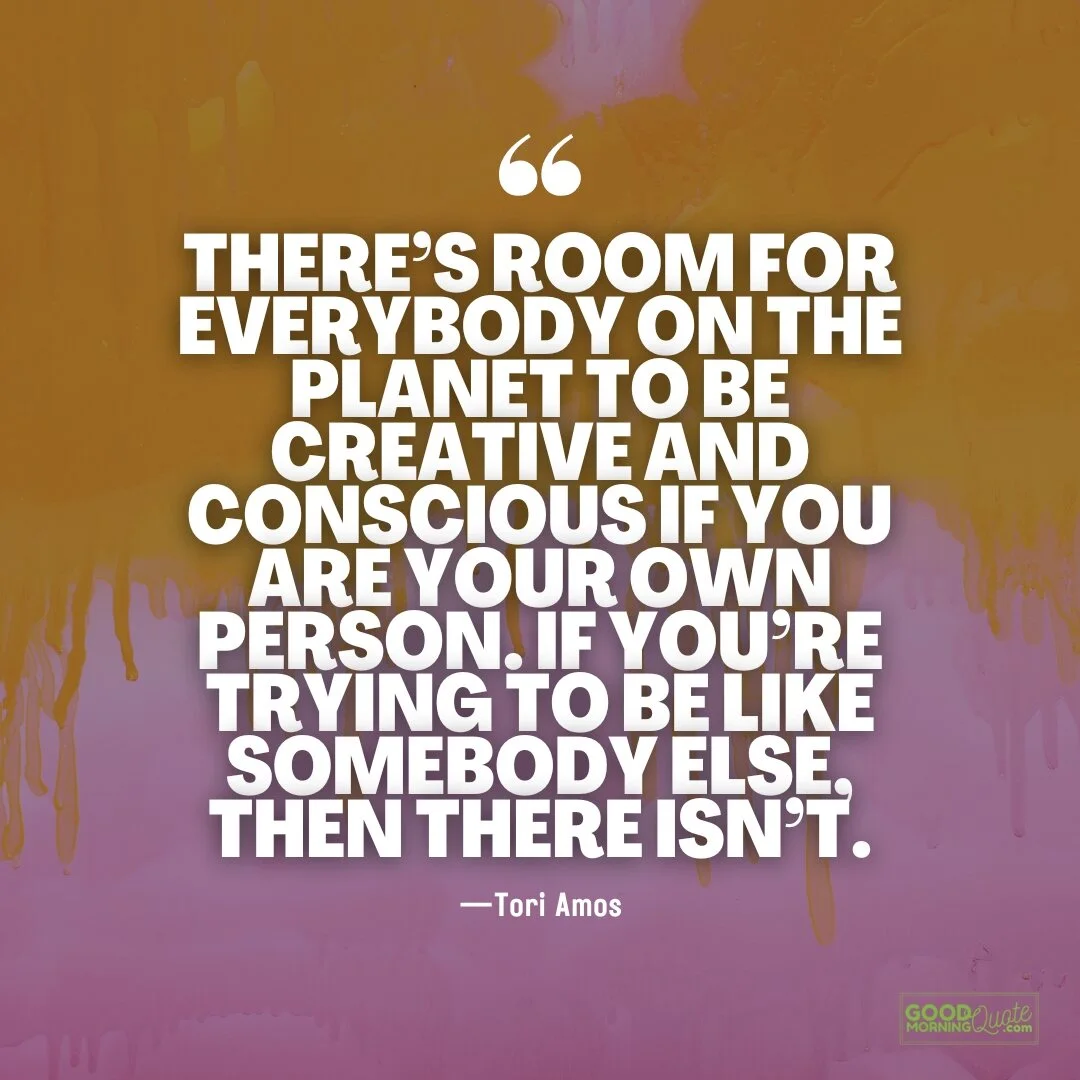 there's room for everybody on the planet to be creative quote