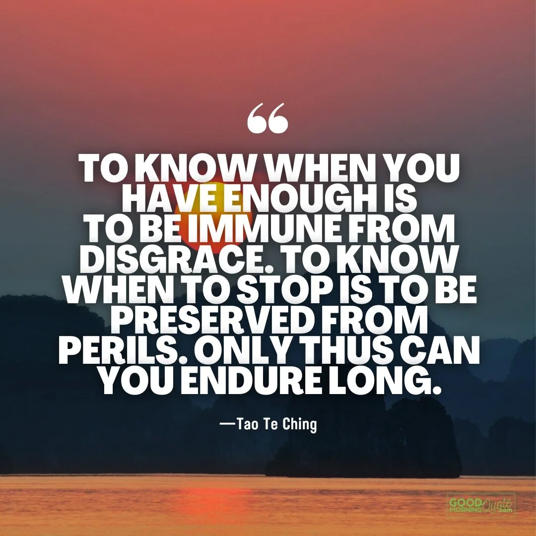 to know when you have enough quote