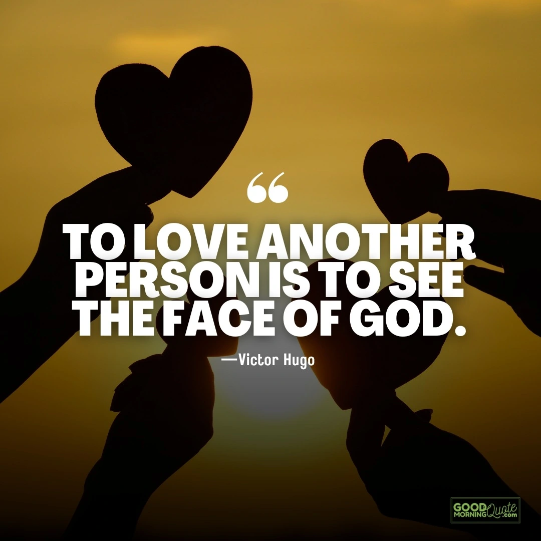 to love another person - victor hugo quotes