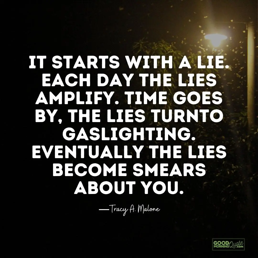 it starts with a lie - gaslight quote