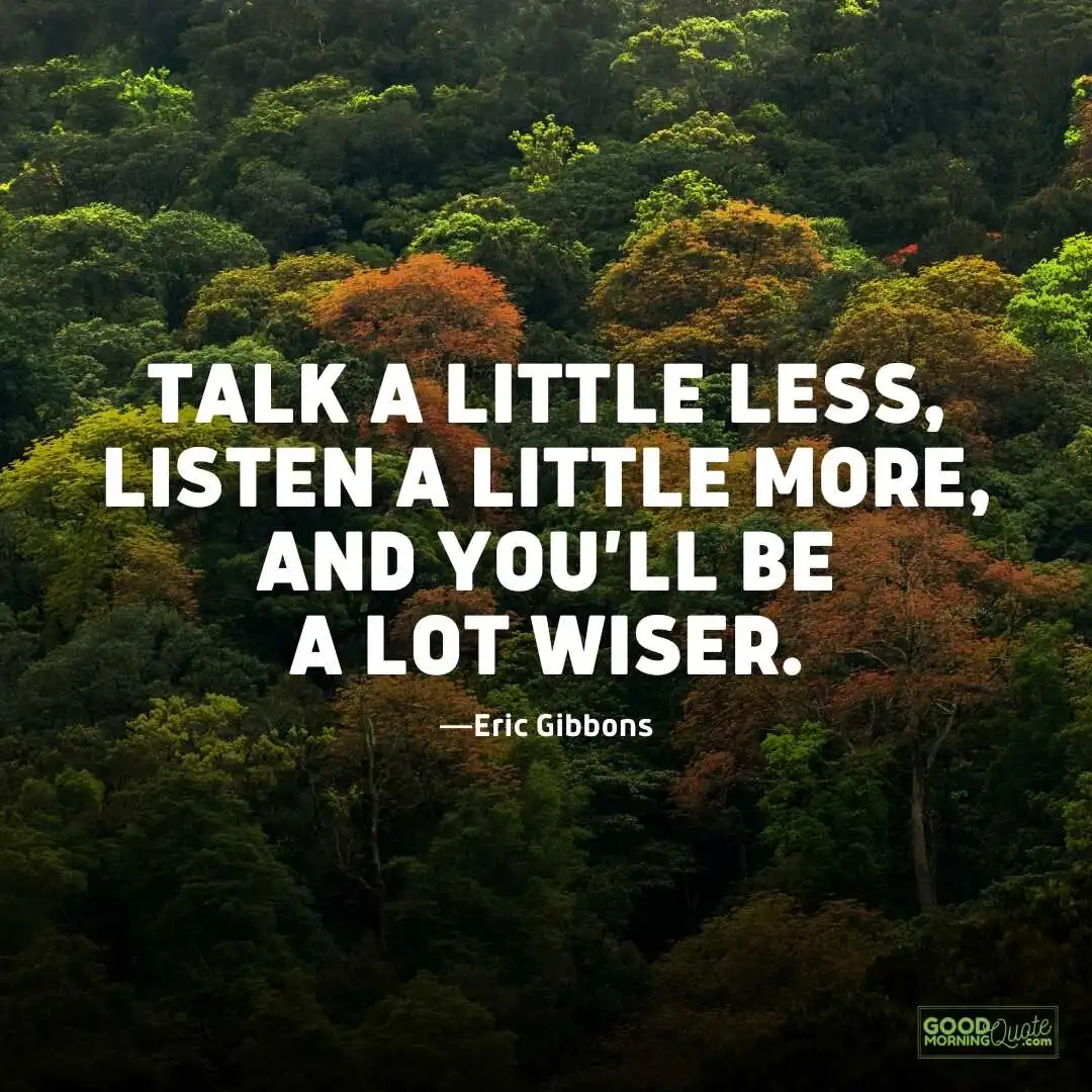 Quotes about Listening"talk a little less, listen a little more" with a nature picture on the background