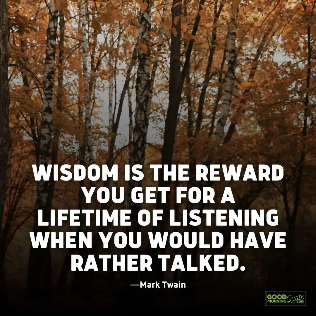 wisdom is the reward you get for a lifetime of listening quote