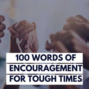 People holding hands and "Words of Encouragement for Tough Times" title