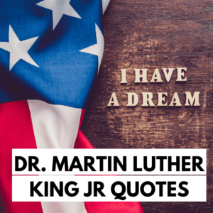 Dr. Martin Luther King Jr Quotes and a USA flag picture