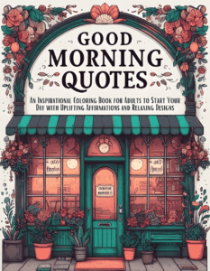 Example of a front store colored, for Good Morning Quotes 20 Inspirational Coloring Pages for Adults to Start Your Day with Uplifting Affirmations and Relaxing Designs