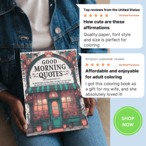 A lady holding a copy of Good Morning Quotes Coloring Book, an inspirational coloring book for adults to start your day with uplifting affirmations and relaxing designs with two verified Amazon reviews