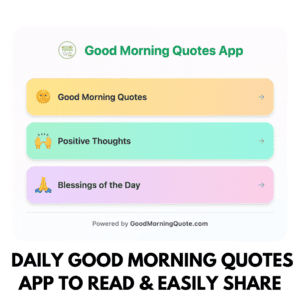 Good Morning Quote App with Good morning quotes, positive thoughts and blessings if the day